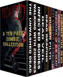 Decayed: A Ten Volume Zombie Box Set