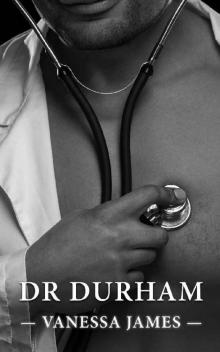 Dr. Durham (Healing Hands Book 6): A Steamy Medical Romance