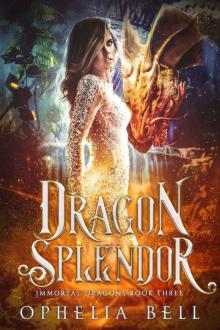 DRAGON SPLENDOR: Immortal Dragons Book Three