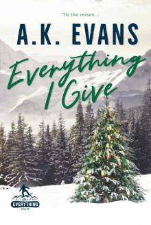 Everything I Give: A Holiday Romance