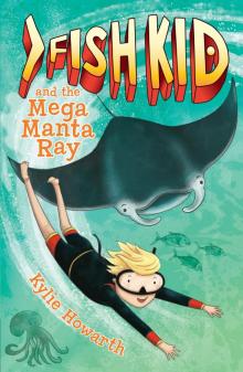 Fish Kid and the Mega Manta Ray