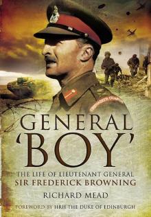 General ‘Boy': The Life of Lieutenant General Sir Frederick Browning