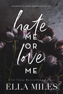 Hate Me or Love Me