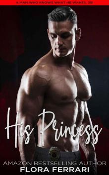 His Princess: A Steamy Standalone Instalove Romance