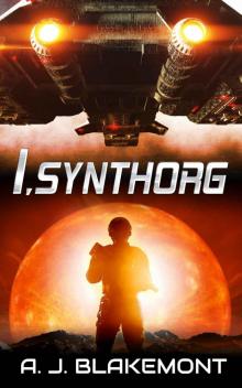 I, Synthorg: Synthorg Marines book 1