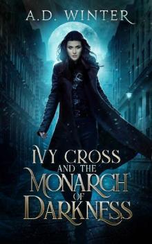 Ivy Cross and the Monarch of Darkness (Dark Inquisitor Series Book 1)