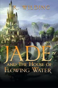 Jade and The House of Flowing Water