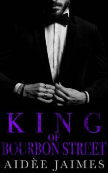 King of Bourbon Street: A Dark Mafia Romance (Mafia's Throne Book 1)