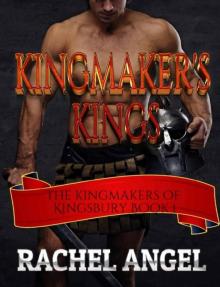 Kingmaker's Kings (Kingmakers of Kingsbury Book 1)