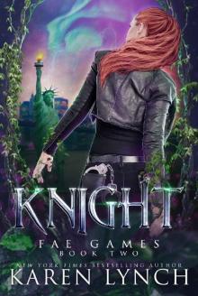 Knight (Fae Games Book 2)