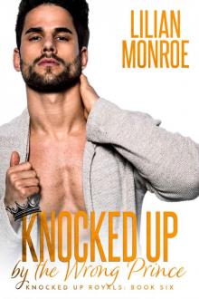 Knocked Up by the Wrong Prince: An Accidental Pregnancy Romance