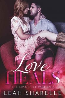 Love Heals (The Love Duet Book 2)