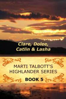 Marti Talbott's Highlander Series, Volume 5