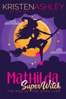 Mathilda, Superwitch Rise of the Dark Lord