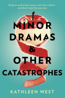 Minor Dramas & Other Catastrophes