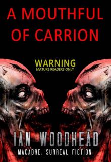 Mouthful of Carrion