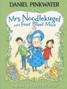 Mrs. Noodlekugel and Four Blind Mice