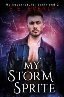 My Storm Sprite (My Supernatural Boyfriend Book 2)