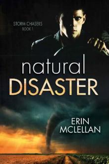 Natural Disaster (Storm Chasers Book 1)