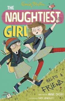 Naughtiest Girl 6: Naughtiest Girl Helps A Friend