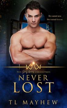 Never Lost (The Dirty Heroes Collection Book 5)