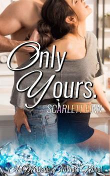 Only Yours (A McDade Brothers Novel Book 2)