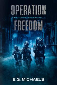 Operation Freedom: A Wretched Series Novella