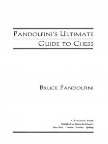 Pandolfini’s Ultimate Guide to Chess