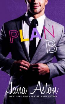 Plan B: A Sexy Marriage of Convenience Romcom (Best Laid Plans Book 2)