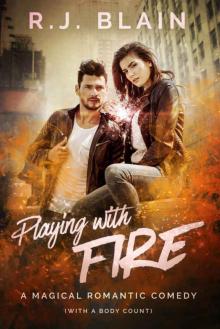 Playing with Fire: A Magical Romantic Comedy (with a body count)