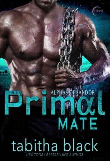 Primal Mate: A Dark Omegaverse Romance (Alphas of Sandor Book 2)