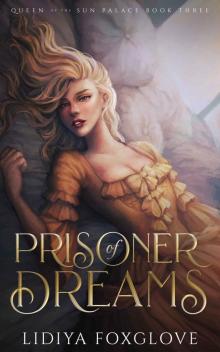 Prisoner of Dreams: Queen of the Sun Palace Book Three