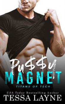 Pu$ Magnet: A Very Naughty RomCom (Titans of Tech Book 1)