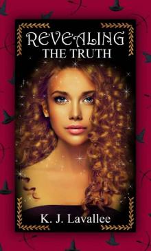 Revealing the Truth: Book 1 (Last Witch Duology)