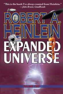 Robert Heinlein's Expanded Universe 2