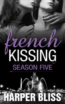 Season Five: French Kissing, Book 5