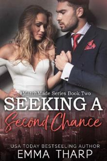 Seeking A Second Chance (#MatchMade Book 2)