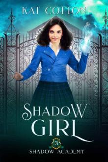 Shadow Girl (Shadow Academy Book 3)