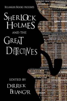 Sherlock Holmes and the Great Detectives (The Great Detective Universe Book 3)