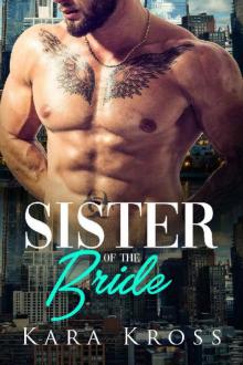 Sister Of The Bride: A BBW Billionaire Alpha Male Sweet & Steamy Romance (Once Upon A Wedding Bo