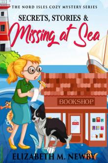 Stories, Secrets and Missing at Sea (The Nord Isles Cozy Mystery Series)