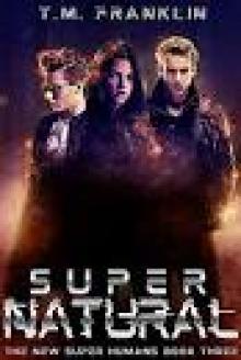 Super Natural: The New Super Humans, Book Three