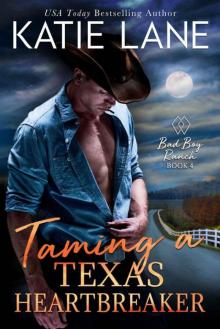 Taming A Texas Heartbreaker (Bad Boy Ranch Book 4)