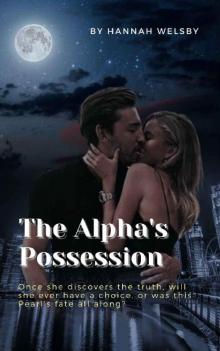 The Alpha's Possession (The Choice) : A Novel