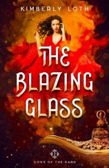The Blazing Glass (Sons of the Sand Book 2)