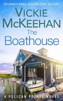 The Boathouse (A Pelican Pointe Novel Book 14)