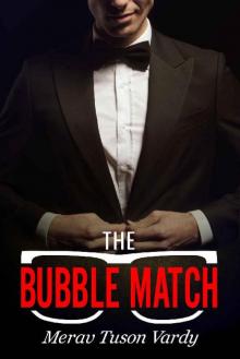 The Bubble Match: A Novel About Love & Technology