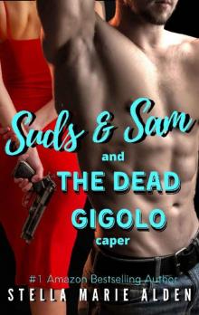 The Dead Gigolo Caper (Suds and Sam Book 4)