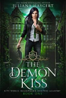 The Demon Kiss (Rite World: Blackthorn Hunters Academy Book 1)