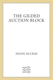 The Gilded Auction Block